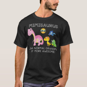 T-shirt Mimisaurus Comme Une Grand-Mère Normale Mais Plus 