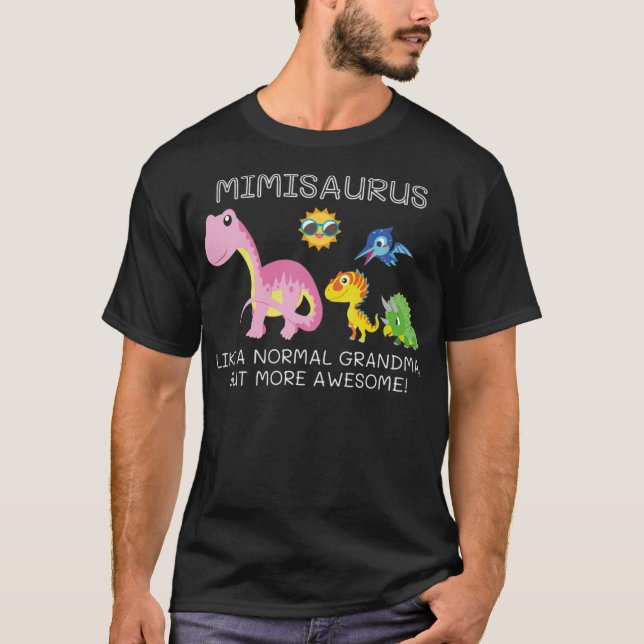 T-shirt Mimisaurus Comme Une Grand-Mère Normale Mais Plus  (Devant)