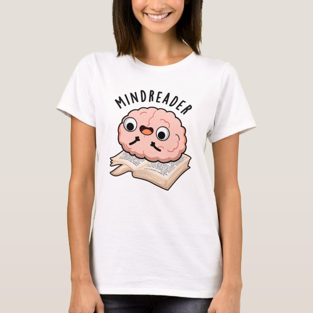 T-shirt Mince Reader Funny Brain Pun (Devant)