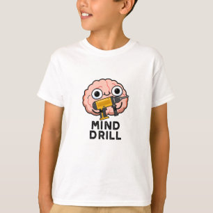 T-shirt Mind Drill Funny Brain Tool Pun