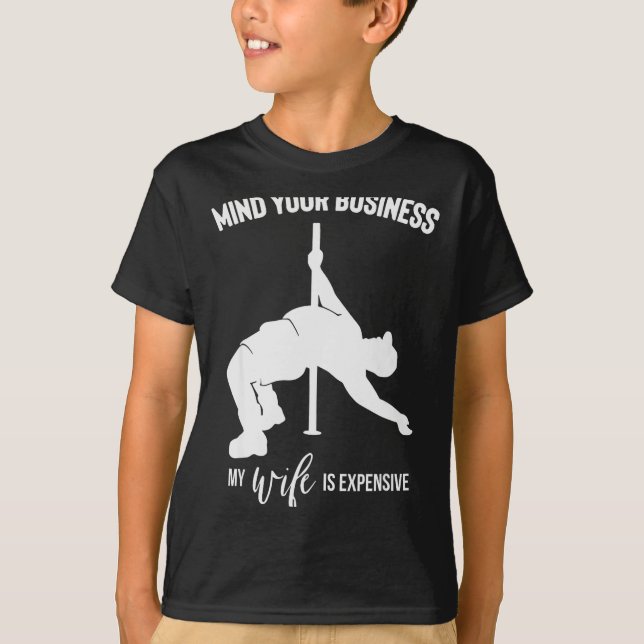 T-shirt Mind Your Business My Wife Is Expensive  (Devant)