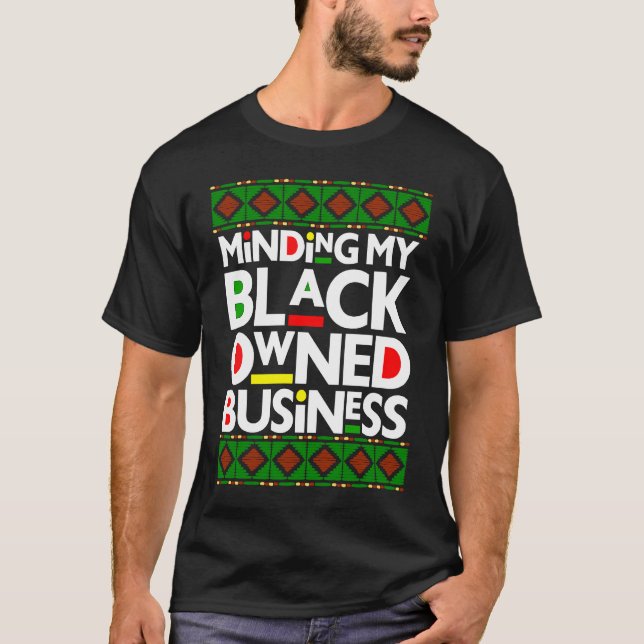T-shirt Minding My Black Owned Business Black History Mont (Devant)