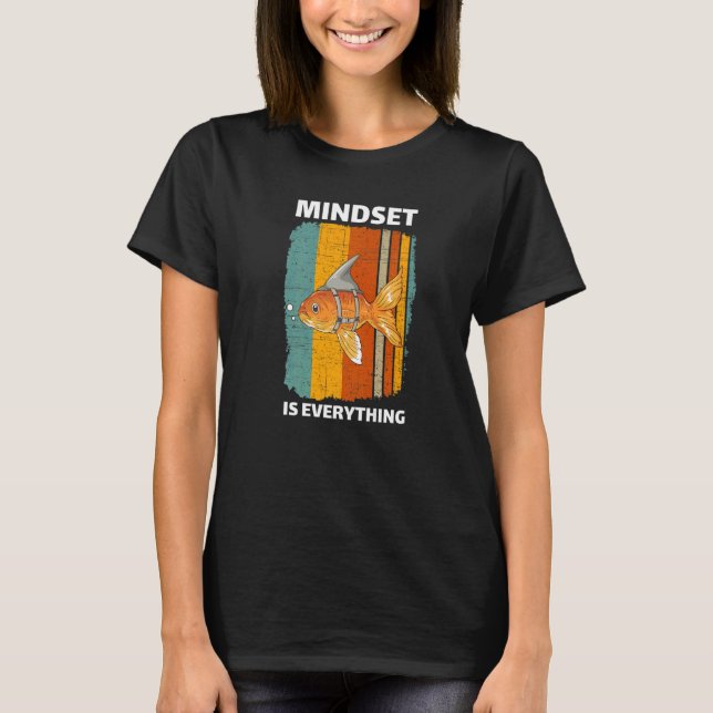 T-shirt Mindset Motivational Quote Cute Goldfish Shark Fin (Devant)