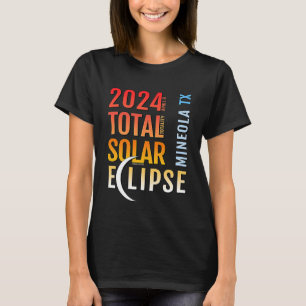 T-shirt Mineola Texas TX Total Solar Eclipse 2024 5