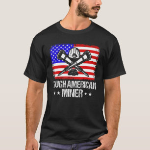 T-shirt Mines souterraines Tough American Miner C américai