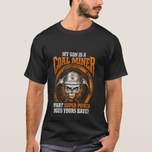 T-shirt Mineur de charbon Son Funny Travailleur minier
