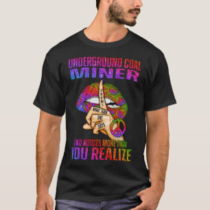 T-shirt Mineur De Charbon Souterrain En Sait Plus Qu'Elle 