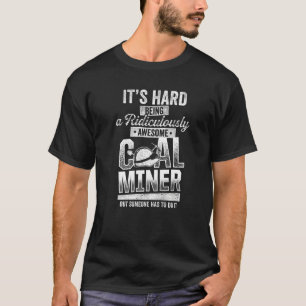 T-shirt Mineur de charbon travailleur minier impressionnan