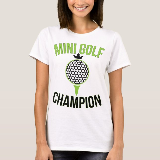 T-shirt Mini Golf Champion de Golf Miniature Funny Golfer (Devant)
