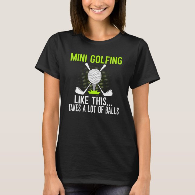 T-shirt Mini Golf comme ça prend beaucoup de Balls Min (Devant)