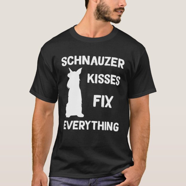 T-shirt Miniature Schnauzer kisses fix everything (Devant)