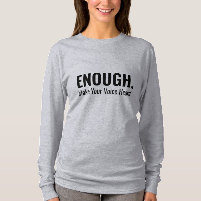 T-shirt Minimaliste ASSEZ Faites entendre votre voix Typog (Devant)