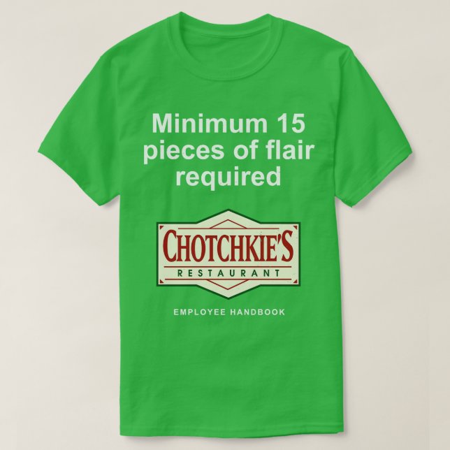 T-shirt Minimum 15 pièces de flair requis Chotchkies (Design devant)