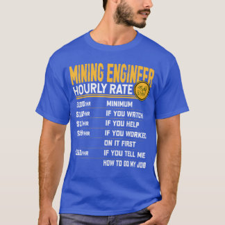 T-shirt Mining Engineer Hourly Rate Funny Mining Engineeri