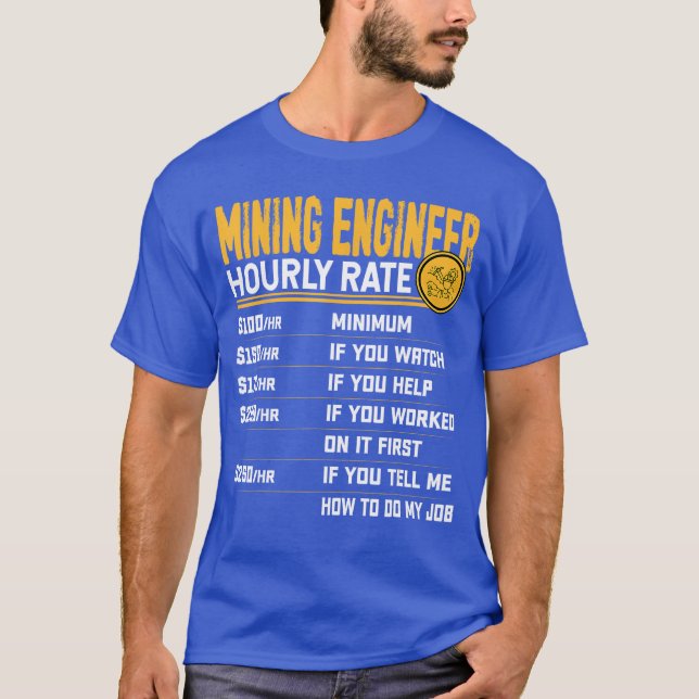 T-shirt Mining Engineer Hourly Rate Funny Mining Engineeri (Devant)