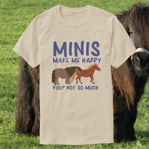 T-shirt Minis Me Rends Heureux. Vous N'Êtes Pas Tant Drô