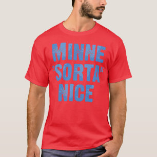 T-shirt Minne Sorta Nice 2