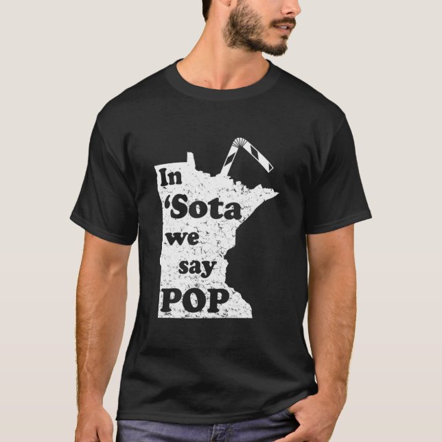 T-shirt Minnesota In Sota We Say Pop Mn Sayings (Devant)