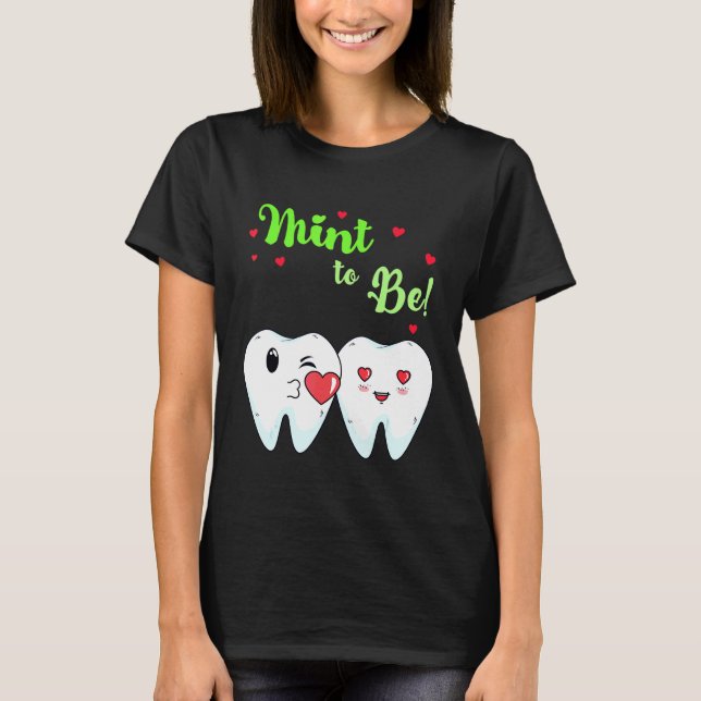 T-shirt Mint To Be Dentist Dentist pour dentifrice Dentist (Devant)