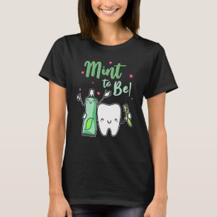 T-shirt Mint To Be Funky Toothpâte & Dentist Valent