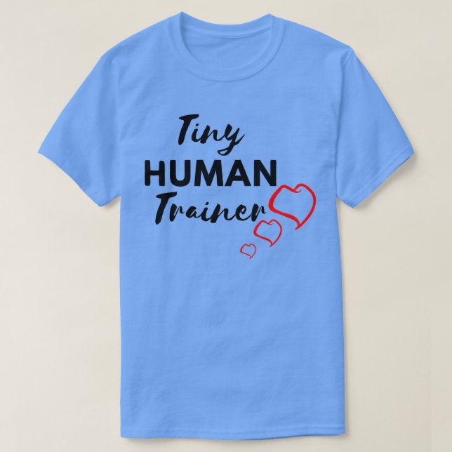 T-shirt Minuscule formateur humain Tee (Design devant)