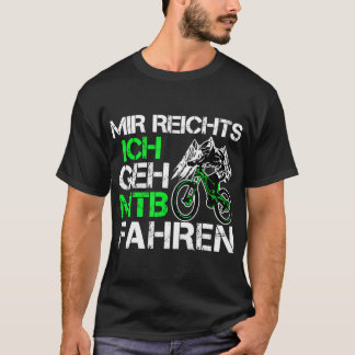 T-shirt Mir Reichts Ich Geh Mountain Vélo Ride - Montagne