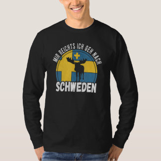 T-shirt Mir reichts ich geh nach Sweden