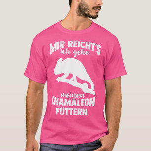 T-shirt Mir Reicht'S Ich Gehe Mein Chameleon