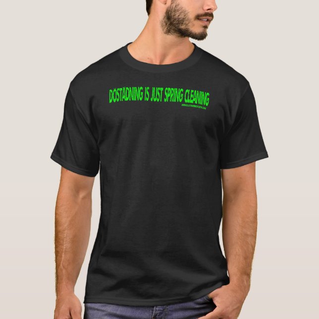 T-shirt Miroir Noir : Dostadning Est Juste Le Nettoyage De (Devant)