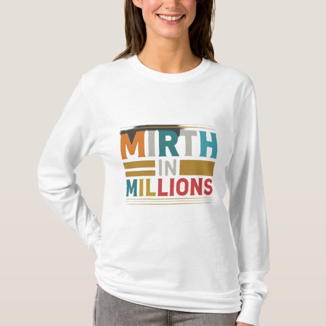 T-shirt Mirth en millions (Devant)