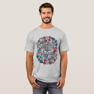 T-shirt Mirth in Millions"