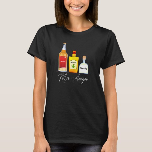 T-shirt Mis Amigos Tequila Boisson Branchée Dit : (Devant)