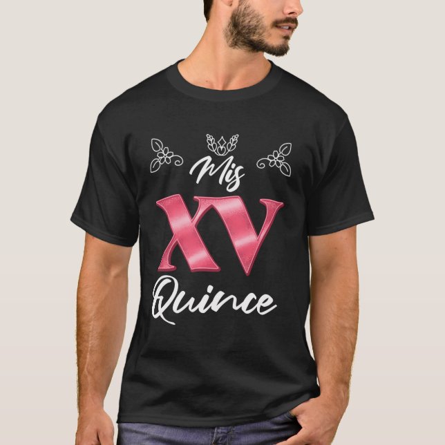 T-shirt Mis Quince 15E Anniversaire Mexicaine Parti Quince (Devant)
