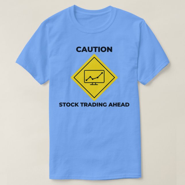 T-shirt Mise en garde Stock Trading Ahead Stock Market Inv (Design devant)