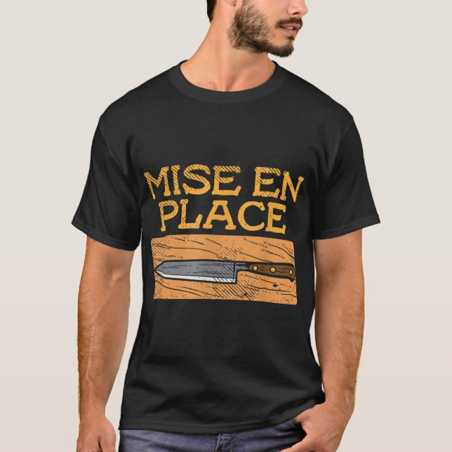 T-shirt Mise En Place Chef Funny Cook Cuisine Cultures Fra (Devant)