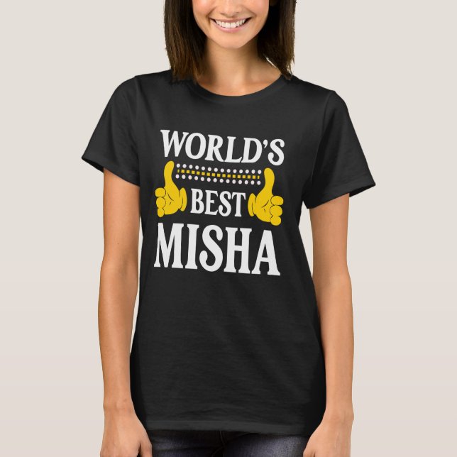 T-shirt Misha Nom personnel Funny Prénom World's Best (Devant)