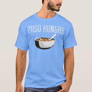 T-shirt Miso faim Japonaise Nourriture Ramen Soupe Drôle C