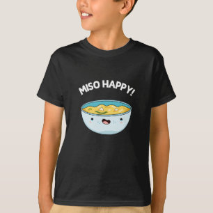 T-shirt Miso Happy Funny Soup Pun Dark BG