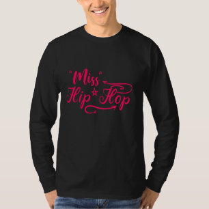 T-shirt Miss Hip hop Rap Rapper R&b Break Dance Urban Graf
