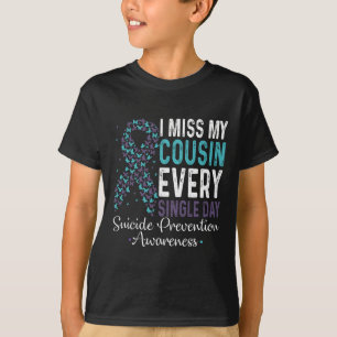 T-shirt Miss My Cousin Chaque Jour Prévention Du Suicide