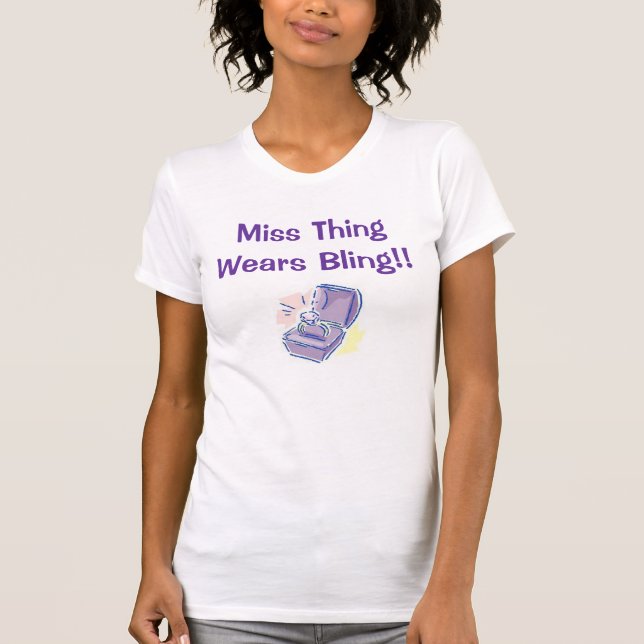 T-shirt Miss Thing Porte Un Bling ! ! (Devant)