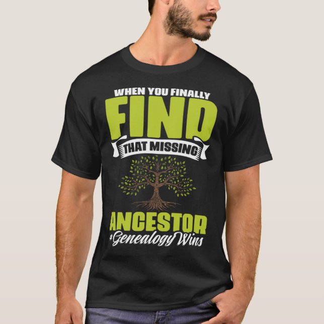 T-shirt Missing Ancestor Ancestry Historian Genealogy Gene (Devant)