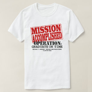 T-shirt MISSION A ACCOMPLI L'Opération Gradué À Temps