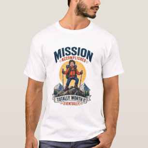 T-shirt Mission Accomplie Totalement Vale la Peine Drôle R