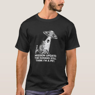 T-shirt Mission de chat extraterrestre drôle Mise à jour E