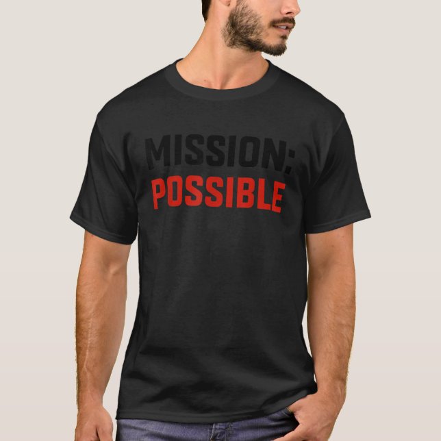 T-shirt Mission Ssible Motivational Insrational School  (Devant)