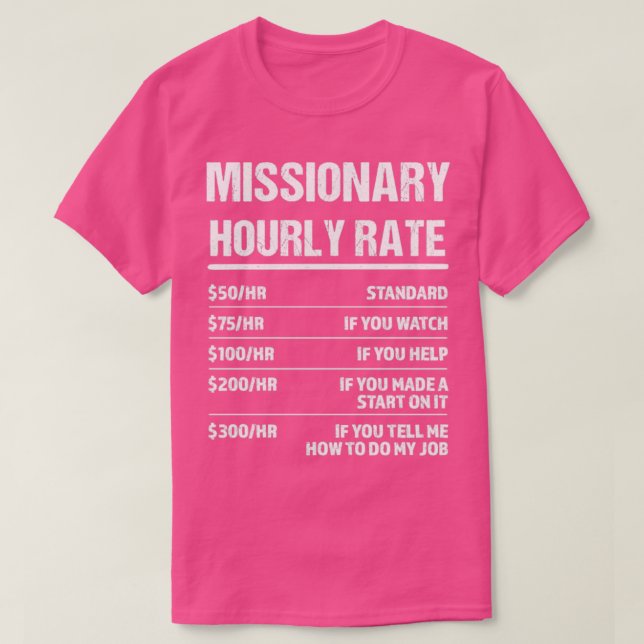 T-shirt Missionnaire Taux horaire drôle Cadeau d'anniversa (Design devant)