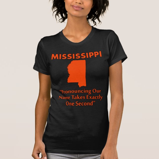T-shirt Mississippi - Prononcer cela prend une seconde (Devant)