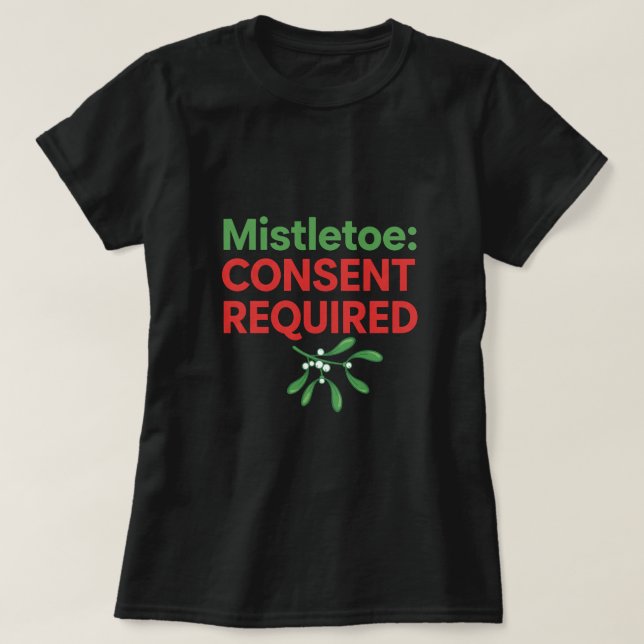 T-shirt Mistletoe Consent Required (Design devant)