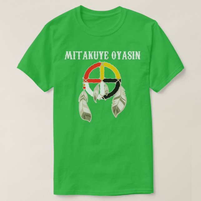 T-shirt Mitakuye Oyasin médecine Roue Oglala Lakota Sioux (Design devant)